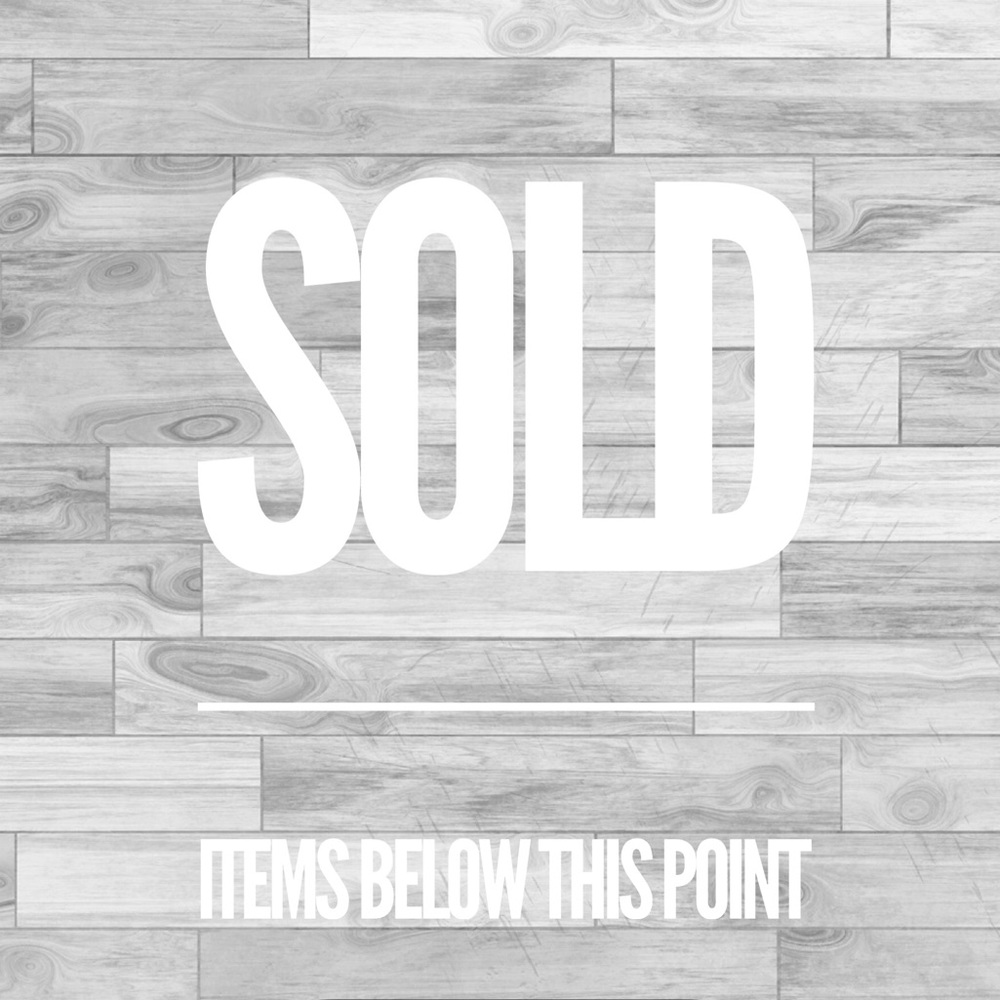 Items below this point have been sold •